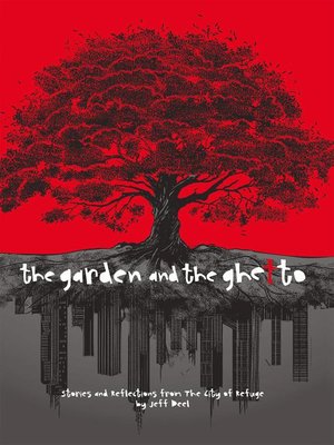 cover image of The Garden And The Ghetto